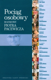 Pociąg osobowy Rozmowy Piotra Pacewicza - Piotr Pacewicz | mała okładka