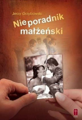 Nieporadnik małżeński - Jerzy Grzybowski | mała okładka