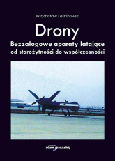 Drony Bezzałogowe aparaty latające od starożytności do współczesności - Władysław Leśnikowski | mała okładka