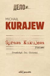 Sprawa Kukujewa - Michaił Kurajew | mała okładka