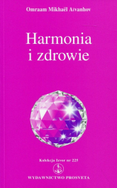 Harmonia i zdrowie Kolekcja Izvor nr 225 - Aivanhov Omraam Mikhael | mała okładka