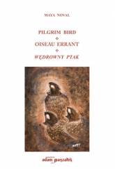 Pilgrim Bird Oiseau Errant Wędrowny Ptak - Maya Noval | mała okładka