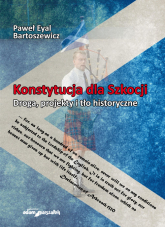Konstytucja dla Szkocji Droga, projekty i tło historyczne - Bartoszewicz Paweł Eyal | mała okładka