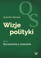 Wizje polityki Tom 1 Rozważania o metodzie - Quentin Skinner | mała okładka