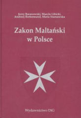 Zakon Maltański w Polsce - Baranowski Jerzy, Rottermund Andrzej, Starnawska Maria | mała okładka