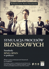 Symulacja procesów biznesowych Standardy BPMS i BPMN w praktyce - Marcinkowski Bartosz | mała okładka