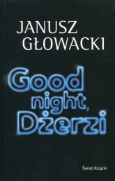 Good night Dżerzi - Janusz Głowacki | mała okładka