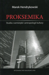 Proksemika Studia z semiotyki i antropologii kultury - Hendrykowski  Marek | mała okładka