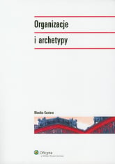 Organizacje i archetypy - Kostera Monika | mała okładka