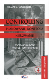 Controlling Planowanie kontrola kierowanie Podstawy budowy systemu controllingu - Vollmuth Hilmar J. | mała okładka