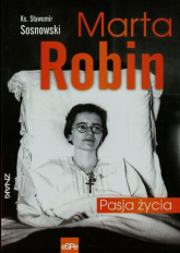 Marta Robin Pasja życia - Sławomir Sosnowski | mała okładka