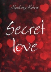 Secret love - Robert Szalony | mała okładka