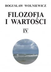 Filozofia i wartości IV - Bogusław Wolniewicz | mała okładka