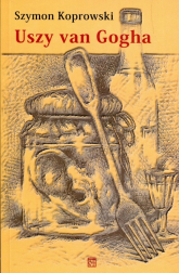 Uszy van Gogha - Szymon Koprowski | mała okładka