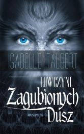 Łowczyni Zagubionych Dusz - Isabelle Talbert | mała okładka