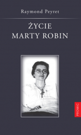 Życie Marty Robin - Peyret Raymond | mała okładka