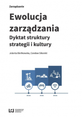 Ewolucja zarządzania Dyktat struktury, strategii i kultury - Bieńkowska Jolanta | mała okładka