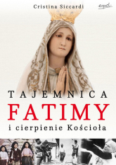 Tajemnica Fatimy i cierpienie Kościoła - Cristina Siccardi | mała okładka