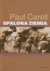 Spalona ziemia Odwrót Wehrmachtu na wschodzie - Paul Carell | mała okładka
