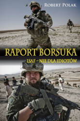 Raport borsuka ISAF nie dla Idiotów - Robert Polak | mała okładka