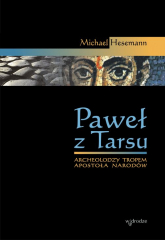 Paweł z Tarsu Archeolodzy tropem Apostoła Narodów - Michael Hesemann | mała okładka