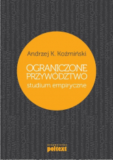 Ograniczone przywództwo Studium empiryczne - Koźmiński Andrzej K. | mała okładka