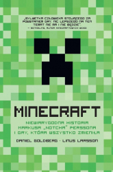 Minecraft Niewiarygodna historia Markusa „Notcha” Perssona i gry, która wszystko zmieniła - Goldberg Daniel, Larsson Linus | mała okładka