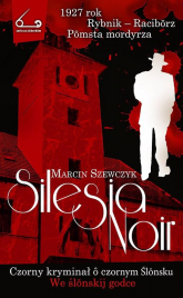 Silesia Noir Czorny kryminał o czornym Ślonsku - Marcin Szewczyk | mała okładka