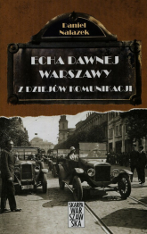 Echa dawnej Warszawy Tom 3 Z dziejów komunikacji - Daniel Nalazek | mała okładka