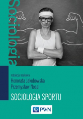 Socjologia sportu - Honorata Jakubowska, Nosal Przemysław | mała okładka
