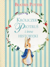 Króliczek Piotruś i inne historyjki - Beatrix Potter | mała okładka