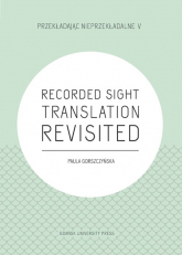 Recorded Sight Translation Revisited - Paula Gorszczyńska | mała okładka