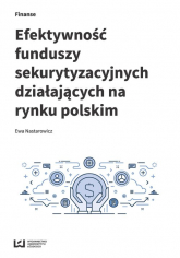 Efektywność funduszy sekurytyzacyjnych działających na rynku polskim - Ewa Nastarowicz | mała okładka