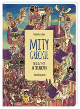 Mity greckie dla dzieci w obrazkach - Nikola Kucharska  | mała okładka