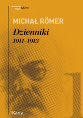 Dzienniki Tom 1 1911-1913 - Michał Romer | mała okładka
