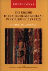 Die Kirche im Deutschordensstaat in Preussen 1243-1525 - Andrzej Radzimiński | mała okładka