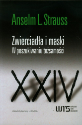 Zwierciadła i maski W poszukiwaniu tożsamości - Strauss Anselm L. | mała okładka
