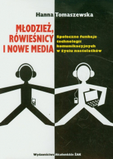Młodzież rówieśnicy i nowe media - Hanna Tomaszewska | mała okładka