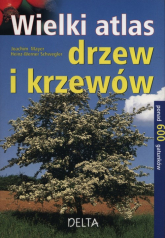 Wielki atlas drzew i krzewów - Schwegler Heinz-Werner | mała okładka