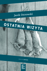 Ostatnia wizyta - Jacek Ostrowski | mała okładka