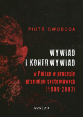 Wywiad i kontrwywiad w Polsce w procesie przemian systemowych 1989-2007 - Piotr Swoboda | mała okładka