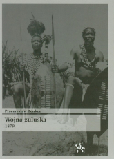 Wojna Zuluska 1879 - Benken Przemysław | mała okładka