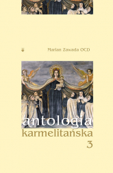 Antologia karmelitańska 3 - Marian Zawada | mała okładka