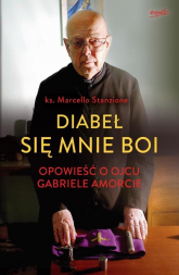 Diabeł się mnie boi Opowieść o ojcu Gabriele Amorcie - Gabriele Amorth, Marcello Stanzione | mała okładka