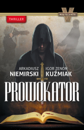 Prowokator - Kuźmiak Igor Zenon | mała okładka