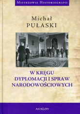 W kręgu dyplomacji i spraw narodowościowych - Michał Pułaski | mała okładka