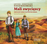 Mali zwycięzcy Przygody dzieci na pustyni Szamo - Antoni Ferdynand Ossendowski | mała okładka
