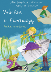 Podróże z Fantazją Bajka muzyczna z płytą CD - Długołęcka-Pinkwart Lidia, Sergiusz Pinkwart | mała okładka