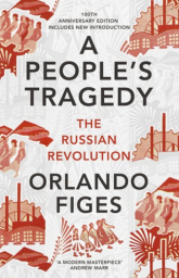 A People's Tragedy The Russian Revolution Centenary Edition with New Introduction - Orlando Figes | mała okładka