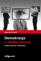 Demokracja z każdej strony ludzie, sprawy i zdarzenia - Zygmunt Zieliński | mała okładka